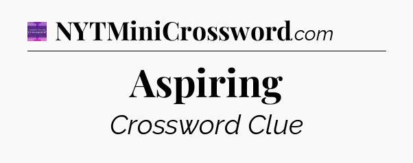 Aspiring - Thomas Joseph Crossword