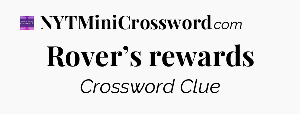 Rover’s rewards - Thomas Joseph Crossword