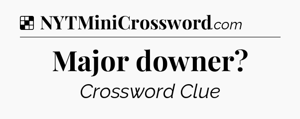 Solution: Major downer - NYT Crossword