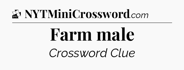 Farm male - Daily Themed Classic Crossword