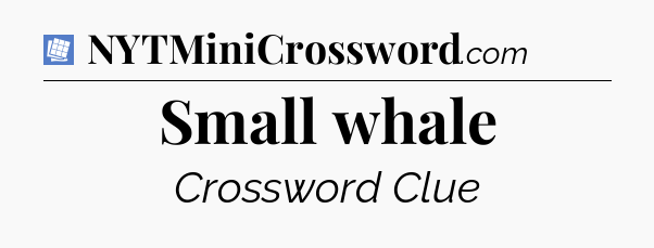 Small whale Puzzle Page Crossword Clue