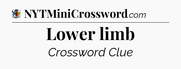 Lower limb Crossword Clue