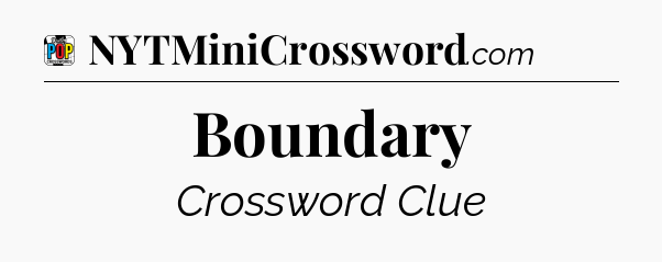 Boundary Crossword Clue