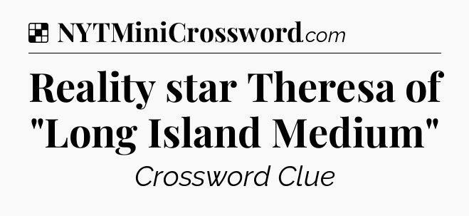 Solution: Reality star Theresa of 