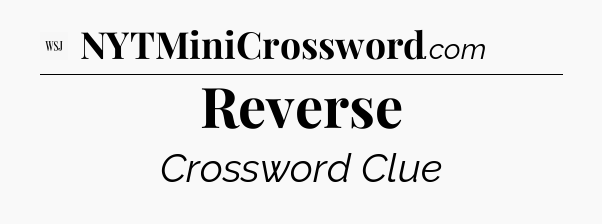 Reverse - WSJ Crossword