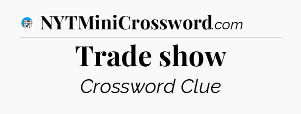 Trade show Crossword Clue