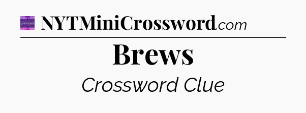 Brews - Thomas Joseph Crossword