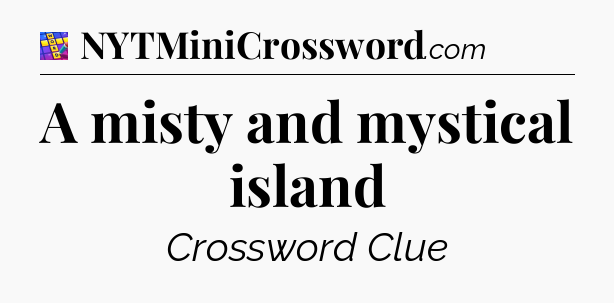 A misty and mystical island Codycross