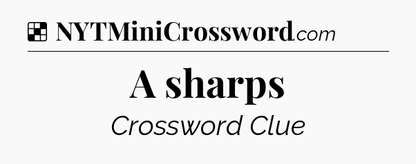 Solution: A sharps - NYT Crossword