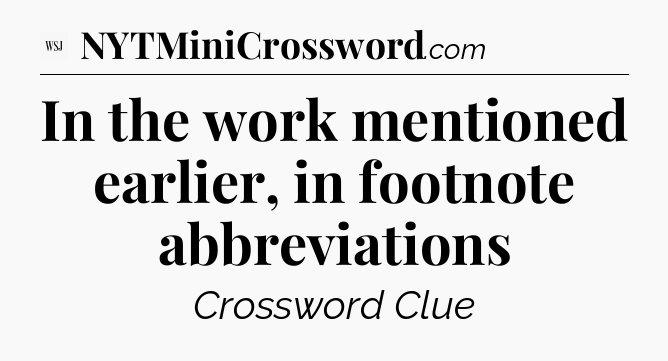 In the work mentioned earlier, in footnote abbreviations - WSJ Crossword
