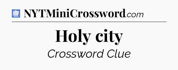 Holy city Puzzle Page Crossword Clue