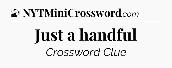 Just a handful - Daily Themed Classic Crossword