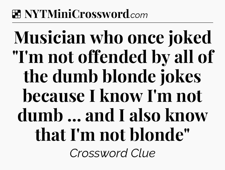 Solution: Musician who once joked 