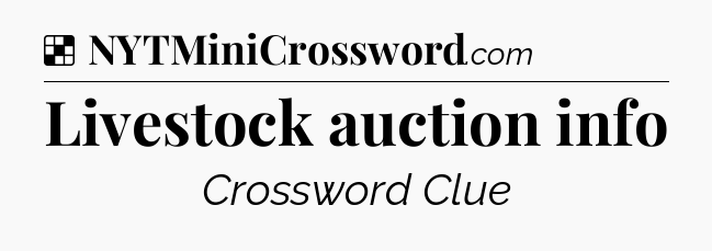 Solution: Livestock auction info - NYT Crossword