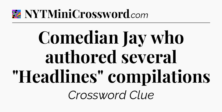 Comedian Jay who authored several 