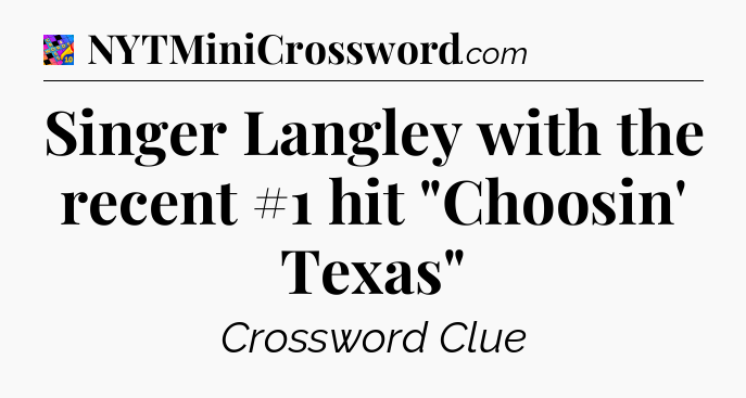 Singer Langley with the recent #1 hit 