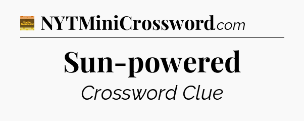 Sun-powered - Eugene Sheffer Crossword