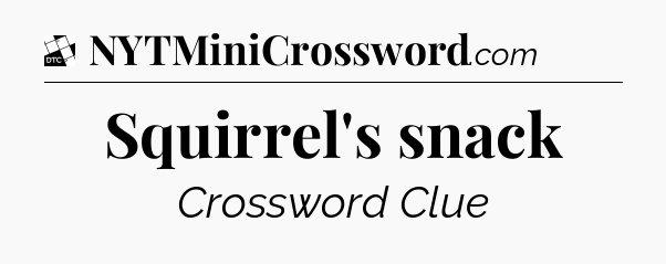 Squirrel's snack - Daily Themed Classic Crossword