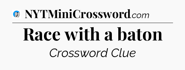 Race with a baton Crossword Clue