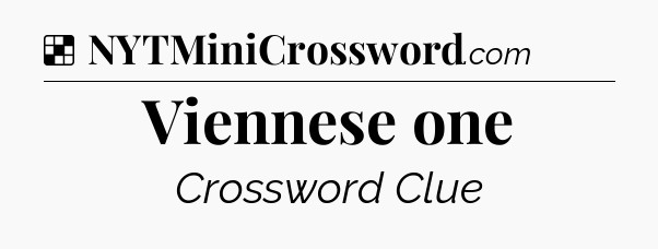 Solution: Viennese one - NYT Crossword