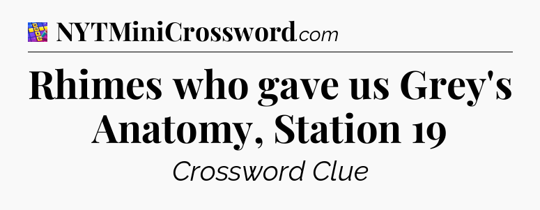 Rhimes who gave us Grey's Anatomy, Station 19 Codycross
