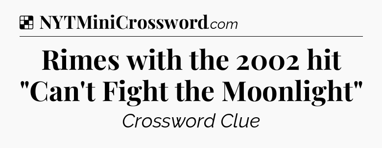 Solution: Rimes with the 2002 hit 