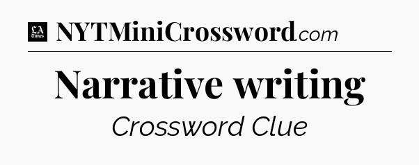 Narrative writing - LA Times Crossword