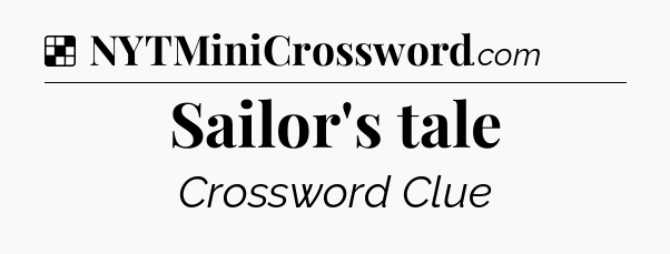 Solution: Sailor's tale - NYT Crossword