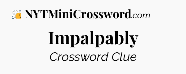 Impalpably - 7 Little Words