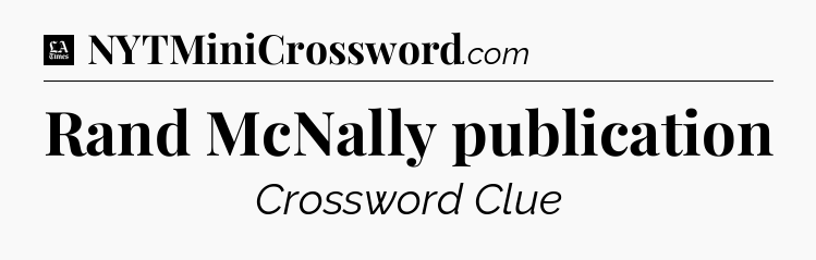 Rand McNally publication - LA Times Crossword