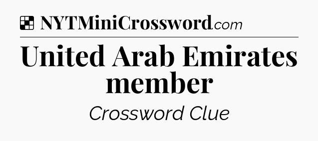 Solution: United Arab Emirates member - NYT Crossword