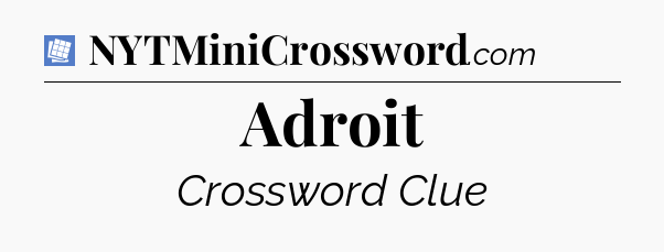 Adroit Puzzle Page Crossword Clue