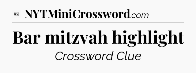 Bar mitzvah highlight - WSJ Crossword