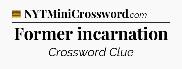 Former incarnation - Eugene Sheffer Crossword