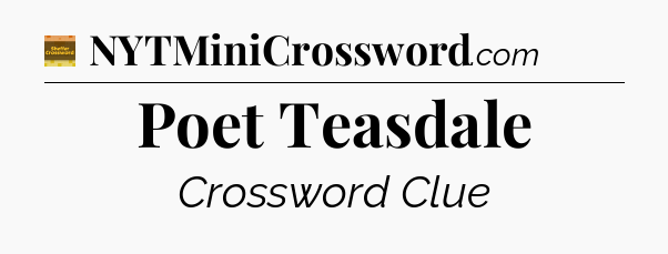 Poet Teasdale - Eugene Sheffer Crossword