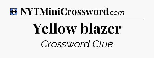 Solution: Yellow blazer - NYT Mini Crossword