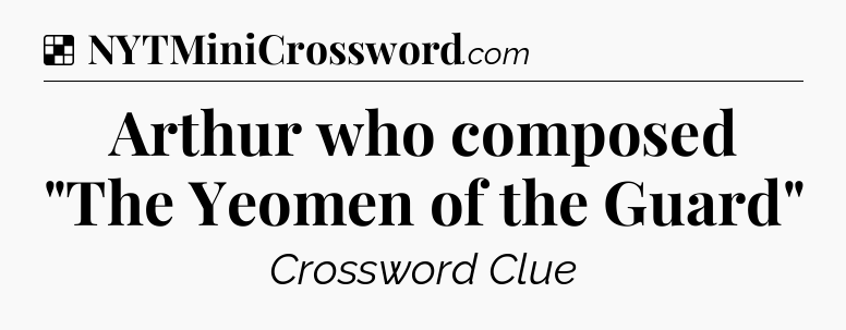 Solution: Arthur who composed 