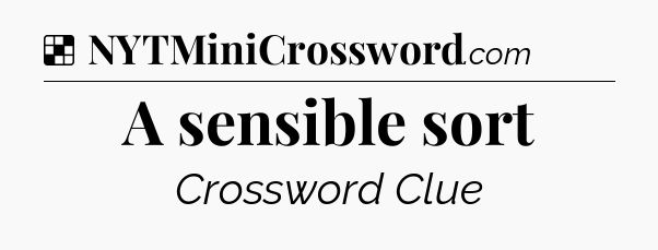Solution: A sensible sort - NYT Crossword