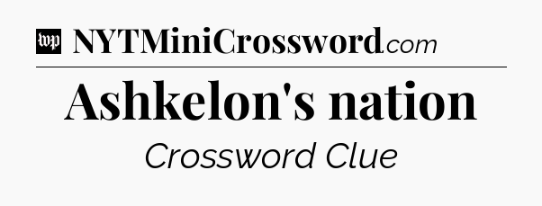 Ashkelon's nation Crossword Clue