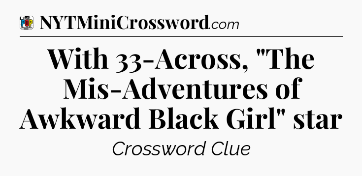 With 33-Across, 