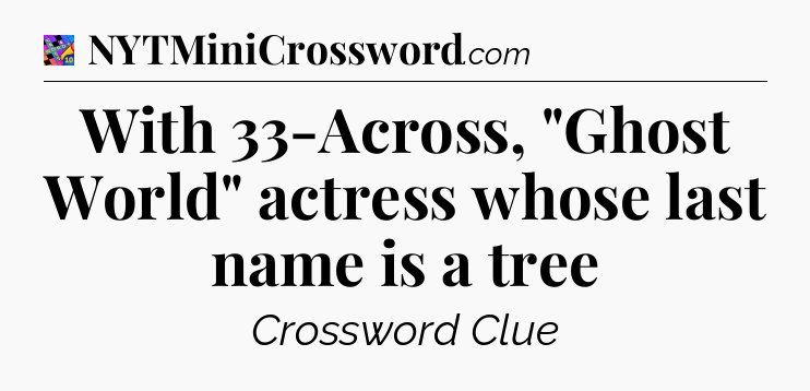 With 33-Across, 