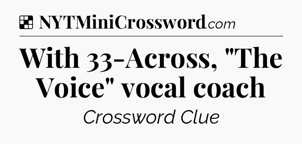 Solution: With 33-Across, 