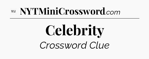 Celebrity - WSJ Crossword