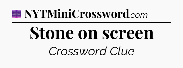 Stone on screen - Thomas Joseph Crossword