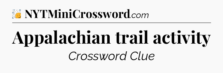 Appalachian trail activity - 7 Little Words