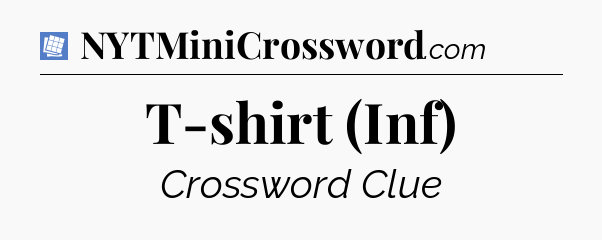 T-shirt (Inf) Puzzle Page Crossword Clue