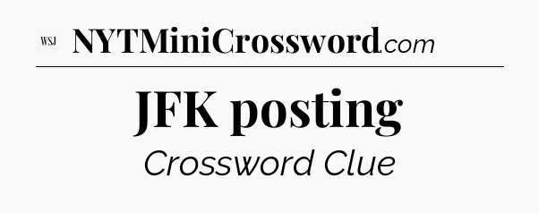 JFK posting - WSJ Crossword