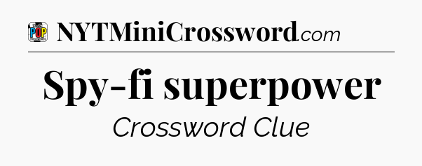 Spy-fi superpower Crossword Clue