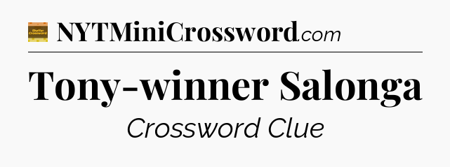 Tony-winner Salonga - Eugene Sheffer Crossword