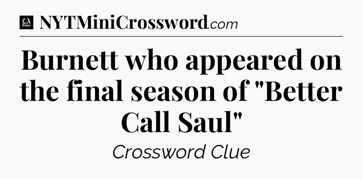 Burnett who appeared on the final season of 